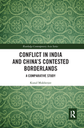 Conflict in India and China's Contested Borderlands: A Comparative Study