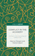 Conflict in the Academy: A Study in the Sociology of Intellectuals