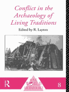 Conflict in the archaeology of living traditions