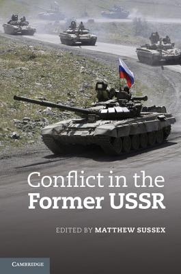 Conflict in the Former USSR - Sussex, Matthew (Editor)