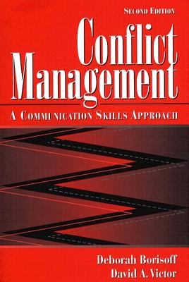 Conflict Management: A Communication Skills Approach - Borisoff, Deborah, and Victor, David