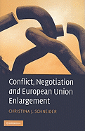 Conflict, Negotiation and European Union Enlargement