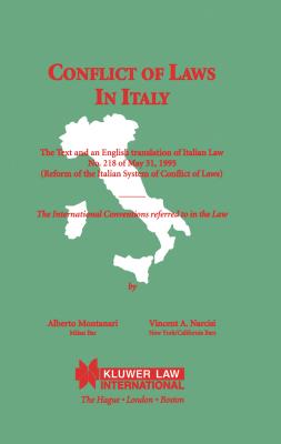 Conflict of Laws in Italy: The Text and an English Translation of Italian Law No. 218 of May 31, 1995 (Reform of the Italian System of Conflict of Laws) - Montanari, Alberto, and Narcisi, Vincent A