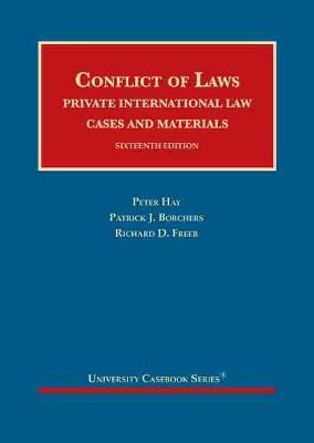 Conflict of Laws: Private International Law, Cases and Materials - Hay, Peter, and Borchers, Patrick J., and Freer, Richard D.