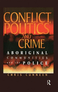 Conflict, Politics and Crime: Aboriginal Communities and the Police