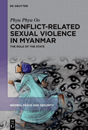 Conflict-Related Sexual Violence in Myanmar: The Role of the State