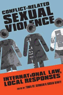 Conflict-Related Sexual Violence: International Law, Local Responses