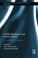 Conflict Resolution and Human Needs: Linking Theory and Practice