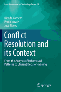 Conflict Resolution and Its Context: From the Analysis of Behavioural Patterns to Efficient Decision-Making