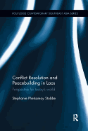 Conflict Resolution and Peacebuilding in Laos: Perspective for Today's World