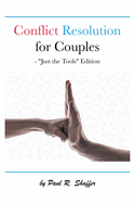 Conflict Resolution for Couples: "Just the Tools" Edition