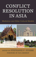 Conflict Resolution in Asia: Mediation and Other Cultural Models