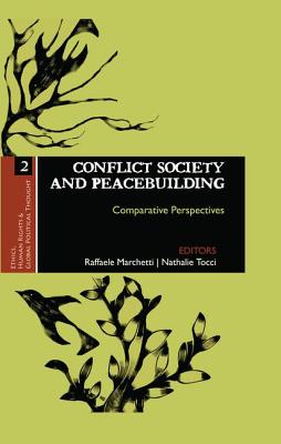 Conflict Society and Peacebuilding: Comparative Perspectives - Marchetti, Raffaele (Editor), and Tocci, Nathalie (Editor)