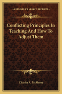 Conflicting Principles In Teaching And How To Adjust Them