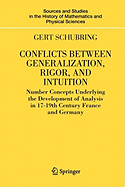 Conflicts Between Generalization, Rigor, and Intuition: Number Concepts Underlying the Development of Analysis in 17th-19th Century France and Germany