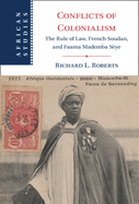 Conflicts of Colonialism: The Rule of Law, French Soudan, and Faama Mademba Sye