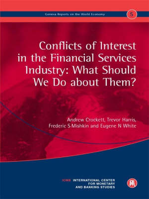 Conflicts of Interest in the Financial Services Industry: What Should We Do about Them? - Crockett, Andrew, and Harris, Trevor, and Mishkin, Frederic S