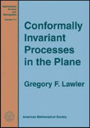 Conformally Invariant Processes in the Plane - Lawler, Gregory F.