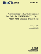 Conformance Test Architecture and Test Suite for ANSI/NIST-ITL 1-2011 NIEM XML Encoded Transaction