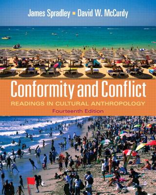 Conformity and Conflict: Readings in Cultural Anthropology Plus Myanthrolab with Etext -- Access Card Package - Spradley, James, and McCurdy, David W