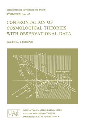 Confrontation of Cosmological Theories with Observational Data - Longair, Malcolm S, Professor (Editor)