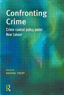 Confronting Crime: Crime control policy under new labour