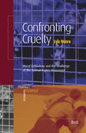 Confronting Cruelty: Moral Orthodoxy and the Challenge of the Animal Rights Movement