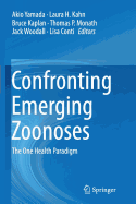 Confronting Emerging Zoonoses: The One Health Paradigm