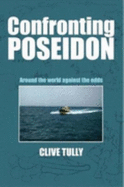 Confronting Poseidon: Around the World Against the Odds