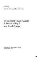 Confronting Sexual Assault: A Decade of Legal and Social Change - Roberts, Julian V