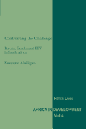 Confronting the Challenge: Poverty, Gender and HIV in South Africa