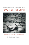 Confronting the Mountain of Social Demise