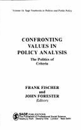 Confronting Values in Policy Analysis: The Politics of Criteria - Fischer, Frank