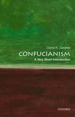 Confucianism: A Very Short Introduction - Gardner, Daniel K.