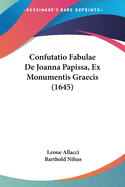 Confutatio Fabulae de Joanna Papissa, Ex Monumentis Graecis (1645)