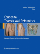 Congenital Thoracic Wall Deformities: Diagnosis, Therapy and Current Developments