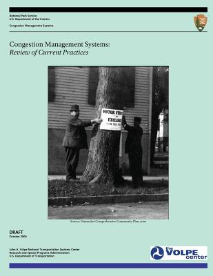 Congestion Management Systems: Review of Current Practices-DRAFT - Department of Transportation (Editor), and National Park Service