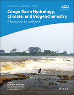 Congo Basin Hydrology, Climate, and Biogeochemistry: A Foundation for the Future