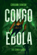 Congo Ebola: Congo Series Book Three