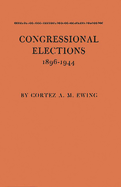 Congressional Elections, 1896-1944: The Sectional Basis of Political Democracy in the House of Representatives