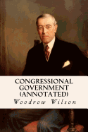 Congressional Government (Annotated)
