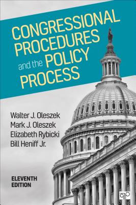 Congressional Procedures and the Policy Process - Oleszek, Walter J, and Oleszek, Mark J, and Rybicki, Elizabeth E