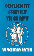 Conjoint Family Therapy: A Guide to Therapy and Technique