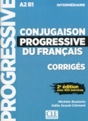 Conjugaison progressive du francais - 2eme edition: Corriges intermediai - Boulares, Michele, and Grand-Clement, Odile