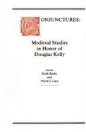 Conjunctures: Medieval Studies in Honor of Douglas Kelly