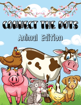 Connect the Dots - Animal Edition: 50 Fun Connect The Dots and Color Book for Boys & Girls Ages 4+ - Mollys, Tilly