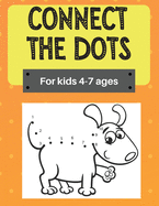 Connect the Dots: Challenging and Fun 100 Dot-to-Dot pages for kids ages 3-7 Counting, Coloring, Animals, Cars, Birds, Alphabet Letters
