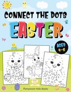 Connect the Dots Easter: Fun Dot to Dot Activity Book for Kids Ages 4-8 50 Challenging Puzzles Workbook