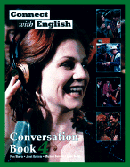 Connect with English Conversation Book 4 - Tiberia, Pam, and Battiste, Janet, and Berman, Michael, MD