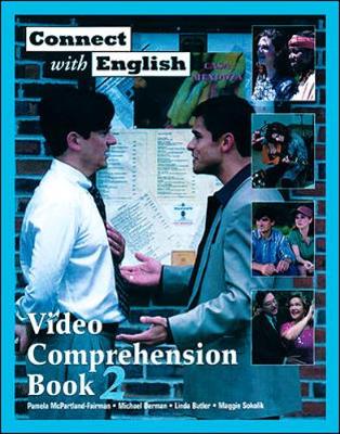 Connect with English Video Comprehension, Book 2 - McPartland-Fairman, Pamela, and Berman, Michael, MD, and Butler, Linda